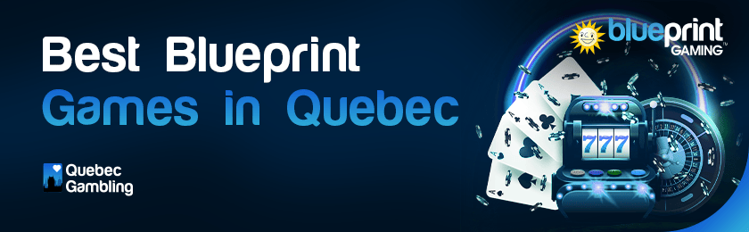 Gambling items fo best Blueprint games in Quebec